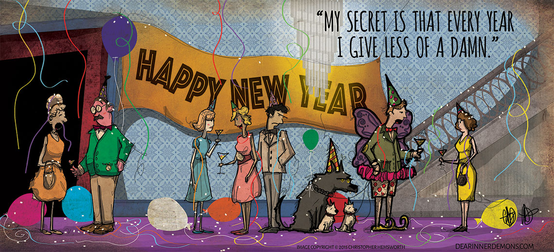 My secret is that every year I give less of a damn.